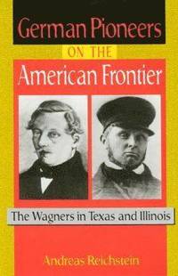 bokomslag German Pioneers on the American Frontier