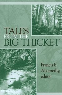 bokomslag Tales from the Big Thicket