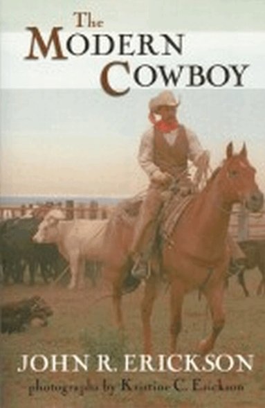 John R. Erickson - Modern Cowboy, Häftad