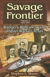 Savage Frontier: v. 1 1835-1837 1