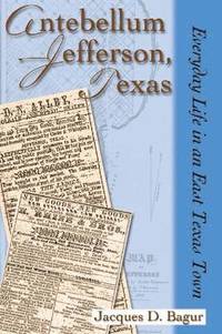 bokomslag Antebellum Jefferson, Texas