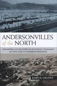 bokomslag Andersonvilles of the North