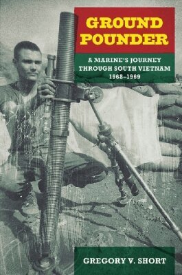 Gregory V. Short - Ground Pounder, Inbunden