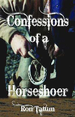 bokomslag Confessions of a Horseshoer