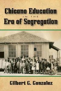 bokomslag Chicano Education in the Era of Segregation