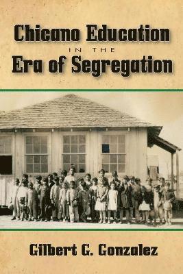 bokomslag Chicano Education in the Era of Segregation