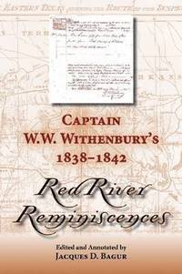 bokomslag Captain W. W. Withenbury's 1838-1842 &quot;&quot;Red River Reminiscences
