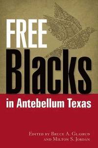 bokomslag Free Blacks in Antebellum Texas