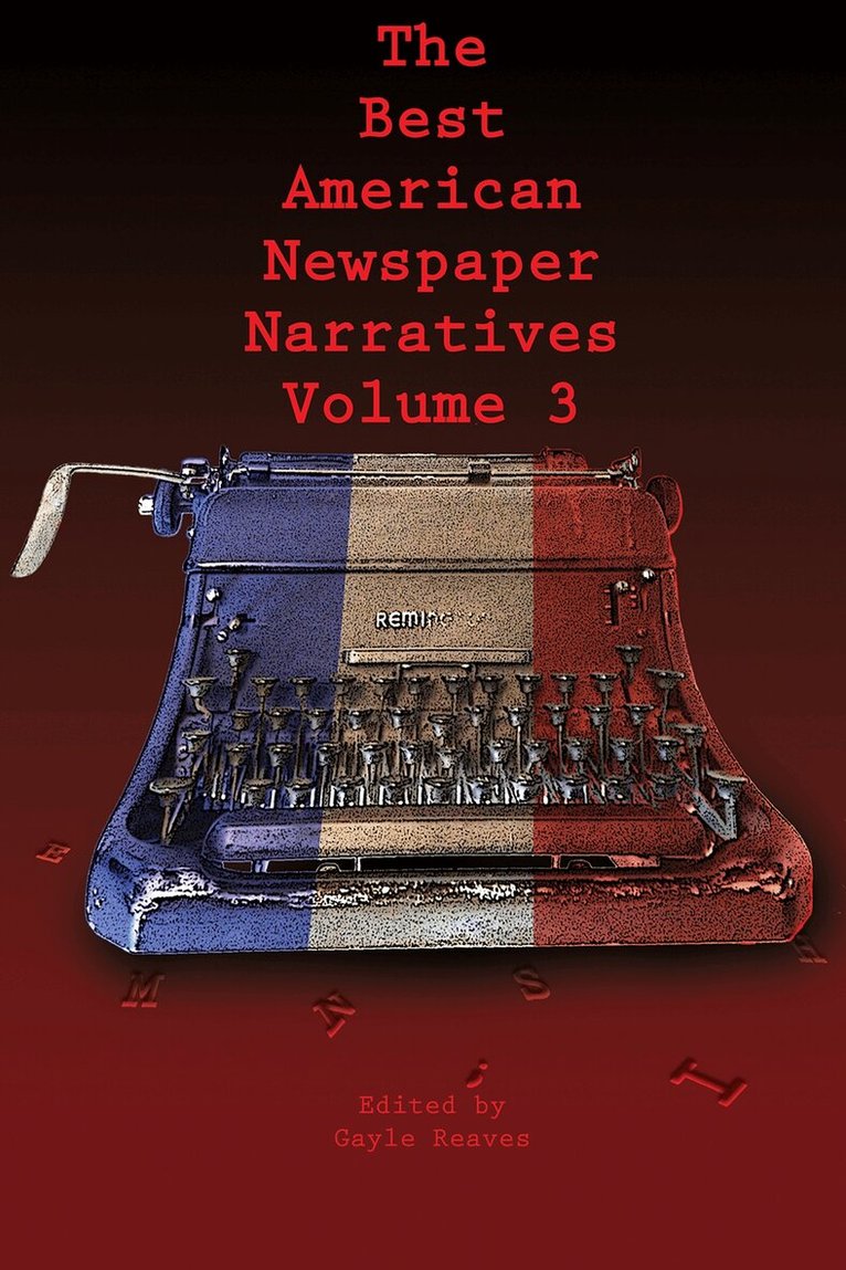 Gayle Reaves, Gayle Reaves - Best American Newspaper Narratives, Volume 3, Häftad