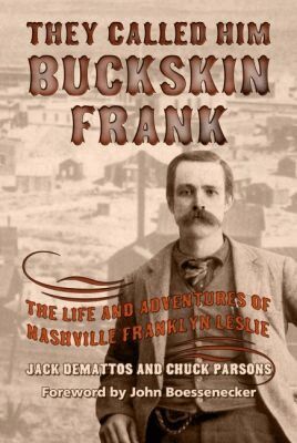 Jack DeMattos, Chuck Parsons - They Called Him Buckskin Frank, Inbunden