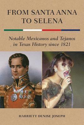 Harriett Denise Joseph - From Santa Anna to Selena, Inbunden