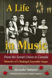 bokomslag A Life in Music from the Soviet Union to Canada