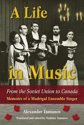 A Life in Music from the Soviet Union to Canada 1