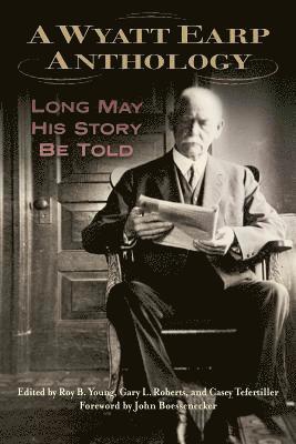 A Wyatt Earp Anthology 1