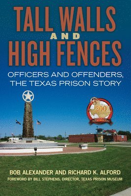 Bob Alexander, Richard K. Alford, Richard K Alford - Tall Walls and High Fences, Inbunden