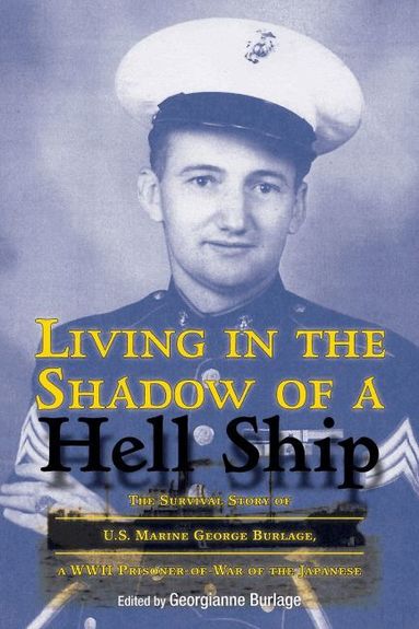 Georgianne Burlage - Living in the Shadow of a Hell Ship, Inbunden