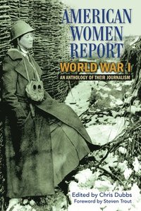 bokomslag American Women Report World War I