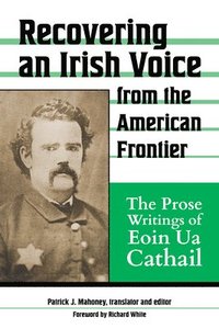 bokomslag Recovering an Irish Voice from the American Frontier