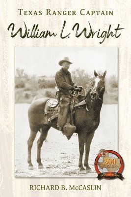 Texas Ranger Captain William L. Wright 1