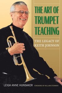 bokomslag The Art of Trumpet Teaching Volume 16