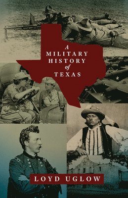 bokomslag A Military History of Texas Volume 15