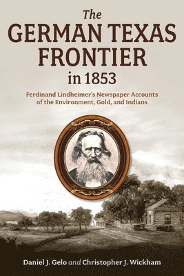 The German Texas Frontier in 1853 Volume 1 1