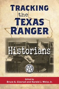 bokomslag Tracking the Texas Ranger Historians