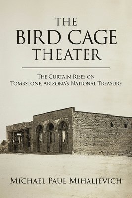 The Bird Cage Theater 1