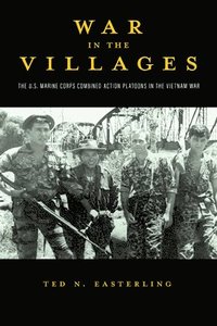 bokomslag War in the Villages: The U.S. Marine Corps Combined Action Platoons in the Vietnam War Volume 5