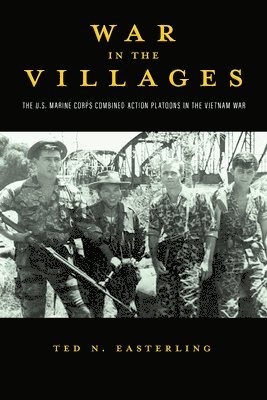 bokomslag War in the Villages: The U.S. Marine Corps Combined Action Platoons in the Vietnam War Volume 5
