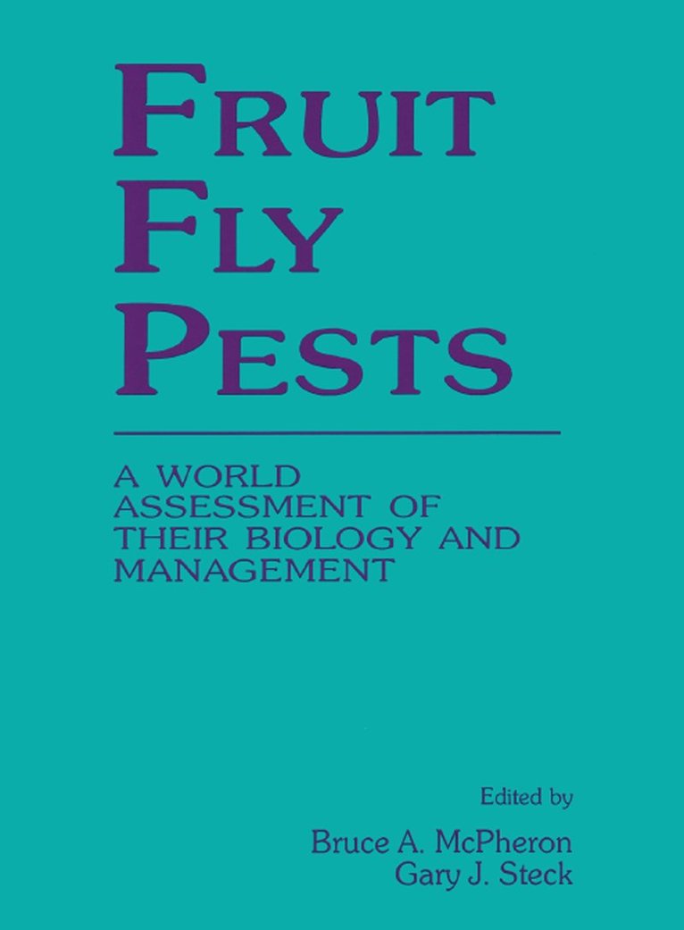 Bruce A. McPheron, Gary J. Steck, USA) McPheron, Bruce A. (Penn State University, Pennsylvania, USA) Steck, Gary J. (Florida Department of Agriculture, Florida - Fruit Fly Pests, Inbunden