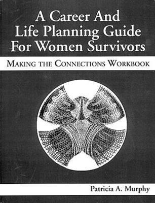 Patricia Murphy - Career and Life Planning Guide for Women Survivors, Häftad
