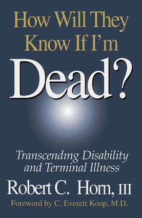 Robert Horn - How Will They Know If I'm Dead?, Häftad