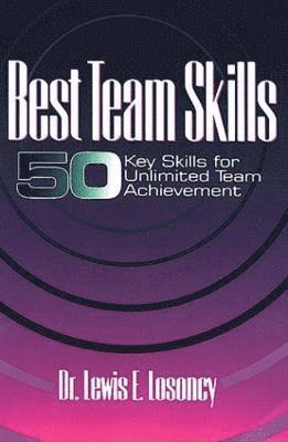 Lewis Losoncy, USA) Losoncy, Lewis (Matrix, Wyomissing, Pennsylvania - Best Team Skills, Häftad