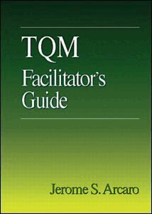 Jerry Arcaro - TQM Facilitator's Guide, Häftad