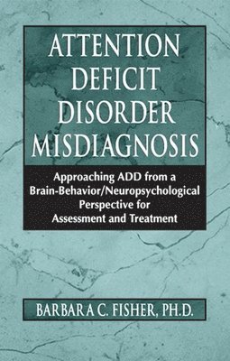 bokomslag Attention Deficit Disorder Misdiagnosis