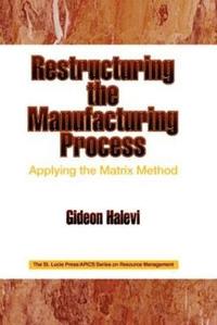 bokomslag Restructuring the Manufacturing Process Applying the Matrix Method