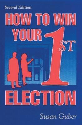 How To Win Your 1st Election 1