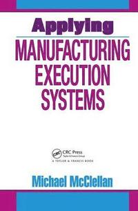 bokomslag Applying Manufacturing Execution Systems