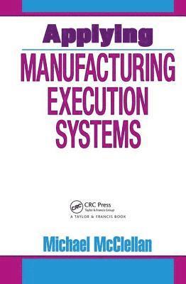 Applying Manufacturing Execution Systems 1