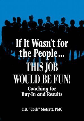 C. B. Motsett - If It Wasn't For the People...This Job Would Be Fun, Häftad