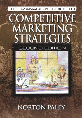 bokomslag The Manager's Guide to Competitive Marketing Strategies, Second Edition