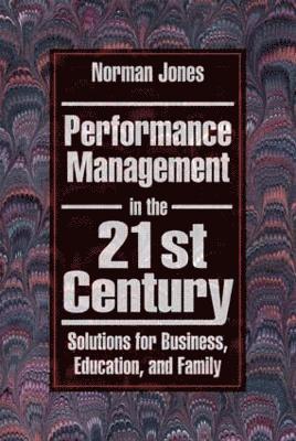 Norman Jones - Performance Management in the 21st Century, Häftad