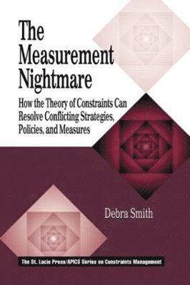 Debra Smith, USA) Smith, Debra (Constraints Management Group, Enumclaw, Washington - Measurement Nightmare, Inbunden