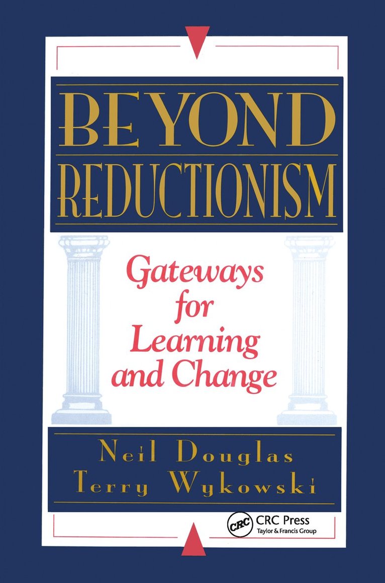 Neil Douglas, Terry Wykowski, USA) Douglas, Neil (Consultant, Houston, Texas, USA) Wykowski, Terry (Consultant, Houston, Texas - Beyond Reductionism, Inbunden