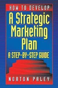 bokomslag How to Develop a Strategic Marketing Plan