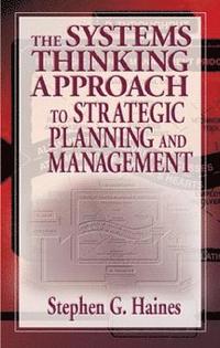 bokomslag The Systems Thinking Approach to Strategic Planning and Management