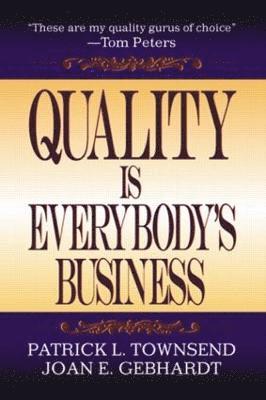 bokomslag Quality is Everybody's Business