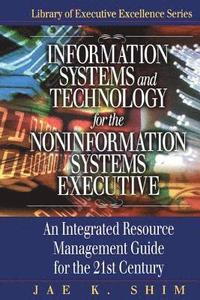 bokomslag Information Systems and Technology for the Noninformation Systems Executive