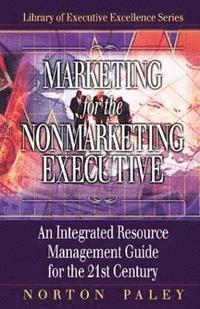 bokomslag Marketing for the Nonmarketing Executive